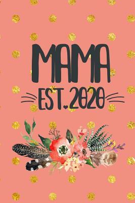 Mama est 2020: Pink Lined Notebook for Future Moms - Watercolor Flowers Feathers Print College Ruled Blank Journal to Write in for Women