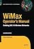 WiMax Operator's Manual: Bu...