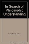 In Search of Philosophic Understanding