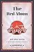 The Red Moon: and other sto...