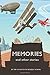 Memories: and other stories...