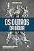 Os Outros da Bíblia. História, Fé e Cultura dos Povos Antigos e Sua Atuação no Plano Divino