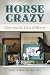 Horse Crazy: Girls and the Lives of Horses