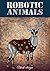 Robotic Animals