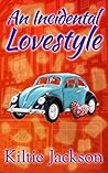An Incidental Lovestyle (The Lovestyle Series # 3)