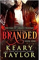 Branded Fall Of Angels 1 By Keary Taylor