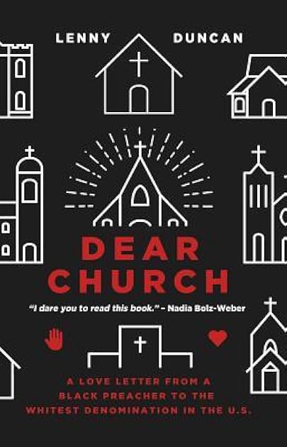 Dear Church: A Love Letter from a Black Preacher to the Whitest Denomination in the US
