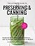 The Ultimate Guide to Preserving and Canning by Editors of the Harvard Comm...
