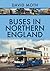 Buses in Northern England by David Moth