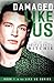 Damaged Like Us (Like Us, #1)