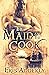 The Maid and The Cook: A De...