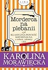 Morderca na plebanii czyli klasyczna powieść kryminalna o wdo... by Karolina Morawiecka