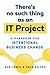 There's No Such Thing as an IT Project by Bob Lewis