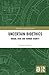 Uncertain Bioethics by Stephen Napier