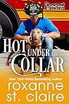 Hot Under the Collar by Roxanne St. Claire