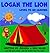 Logan the Lion: Loves to Go...