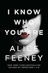 I Know Who You Are by Alice Feeney