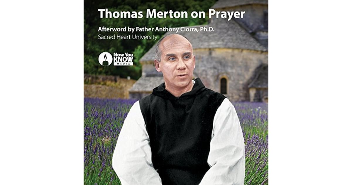Thomas Merton On Prayer by Thomas Merton