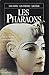 Les Pharaons (French Edition)