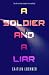 A Soldier and A Liar (A Soldier and a Liar Series, 1)