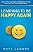 Learning to Be Happy Again:...