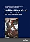 World War II Re-explored: Some New Millenium Studies in the History of the Global Conflict World War II Re-explored: Some New Millenium Studies in the History of the Global Conflict