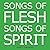 Songs of Flesh, Songs of Sp...