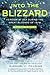 Into the Blizzard: Heroism at Sea During the Great Blizzard of 1978 [The Young Readers Adaptation]