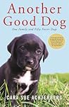 Another Good Dog by Cara Sue Achterberg Another Good Dog by Cara Sue Achterberg