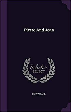 Pierre and Jean