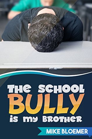 The School Bully Is My Brother (Kindle Edition)