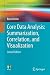 Core Data Analysis: Summarization, Correlation, and Visualization (Undergraduate Topics in Computer Science)