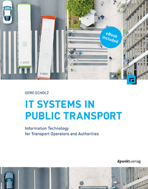 IT Systems in Public Transport: Information Technology for Transport Operators and Authorities (Hardcover)