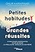 Petites habitudes, grandes réussites: 51 pratiques inspirantes pour devenir la meilleure version de soi-même