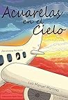 Acuarelas en el cielo (Spanish Edition)