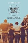 Leading As Sons and Daughters: Discover the Joy of Empowering Others Leading As Sons and Daughters: Discover the Joy of Empowering Others
