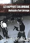LE RAPPORT COLUMBINE Autopsie d'un carnage by Etat Du Colorado