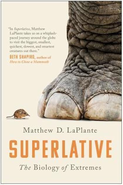 Superlative: The Biology of Extremes