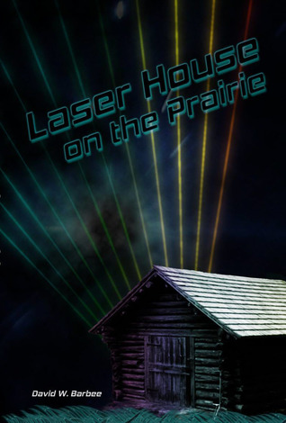 Laser House on the Prairie