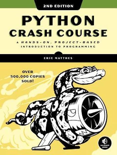 Python Crash Course: A Hands-On, Project-Based Introduction to Programming