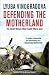 Defending the Motherland: T...