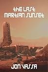 The Last Martian Sunset by Jon Vassa