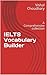 IELTS Vocabulary Builder: I...