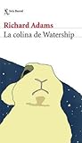La colina de Watership by Richard  Adams