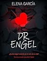 Dr. Engel by Elena  García