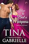 How to Best a Marquess by Tina Gabrielle