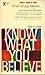 Know What You Believe by Paul E. Little Know What You Believe by Paul E. Little