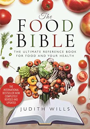 The Food Bible: The Ultimate Reference Book for Food and Your Health (Kindle Edition)
