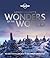 Lonely Planet's Wonders of ...