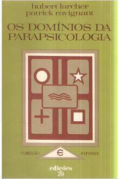 Os Dominios da Parapsicologia